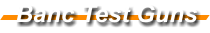 Banc Test Guns